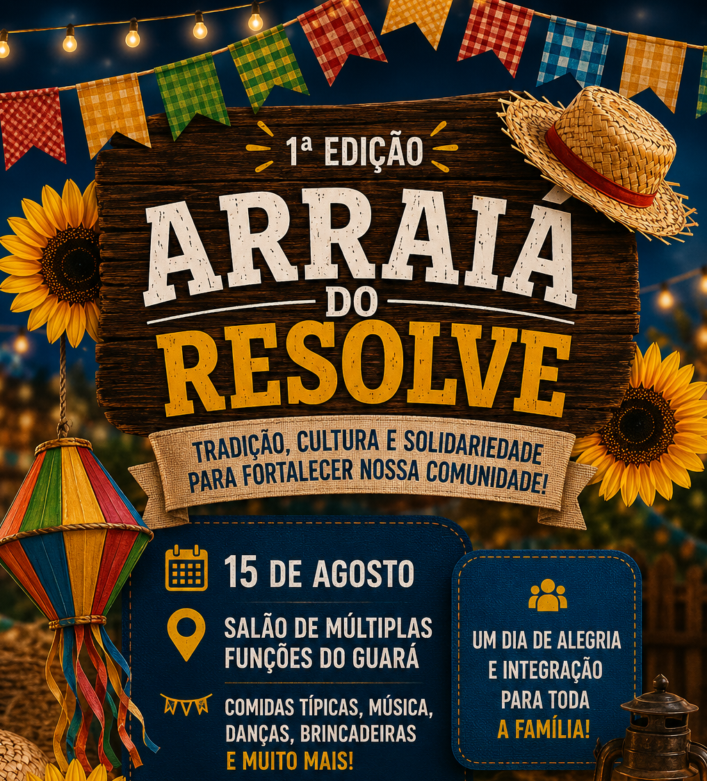 Vem aí a 1ª edição do Arraiá do Resolve